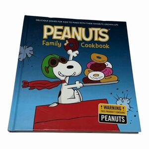 The Peanuts Family Cookbook: Delicious Dishes for Kids to Make with Their...
